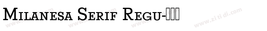 Milanesa Serif Regu字体转换